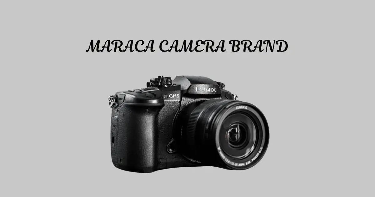 Maraca Camera Brand